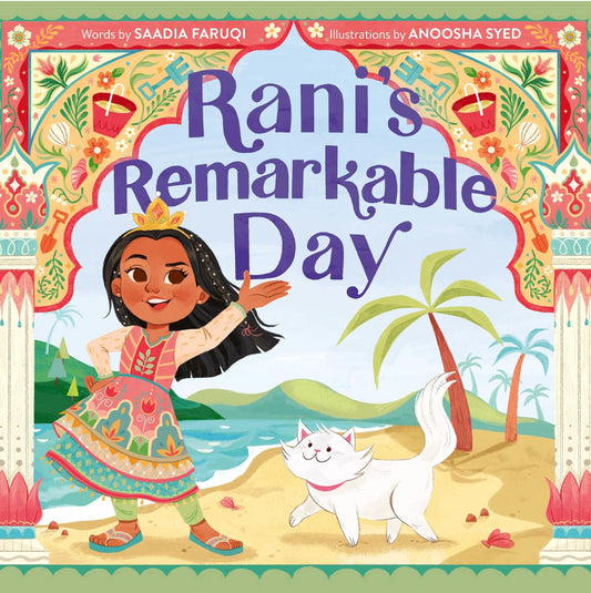 rani-s-remarkable-day-by-saadia-faruqi