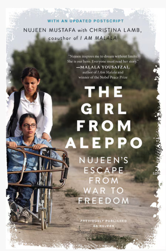 the-girl-from-aleppo-nujeens-escape-from-war-to-freedom-nujeen-mustafa-christina-lamb