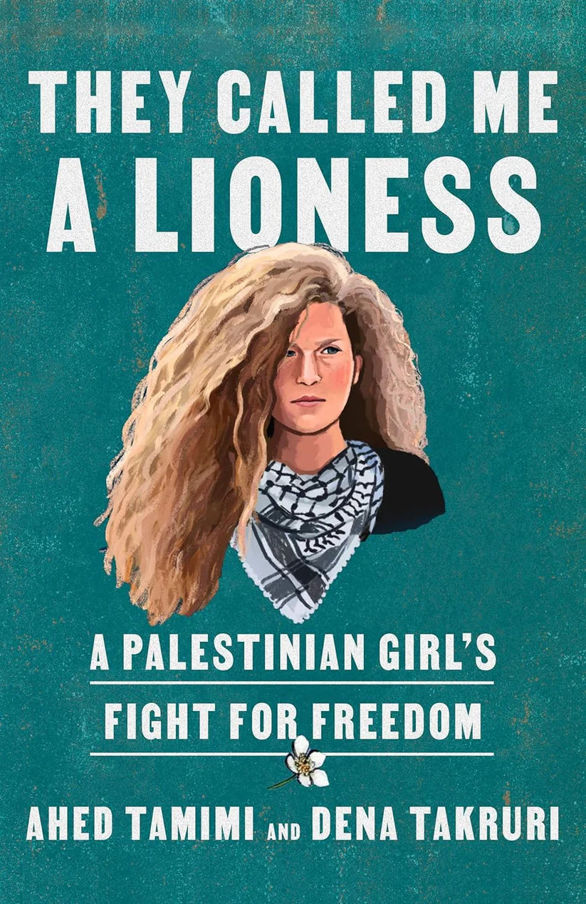 they-called-me-a-lioness-ahed-tamimi-dena-takruri-palestine