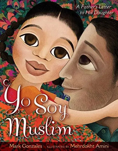 yo-soy-muslim-a-fathers-letter-to-his-daughter-mark-gonzales